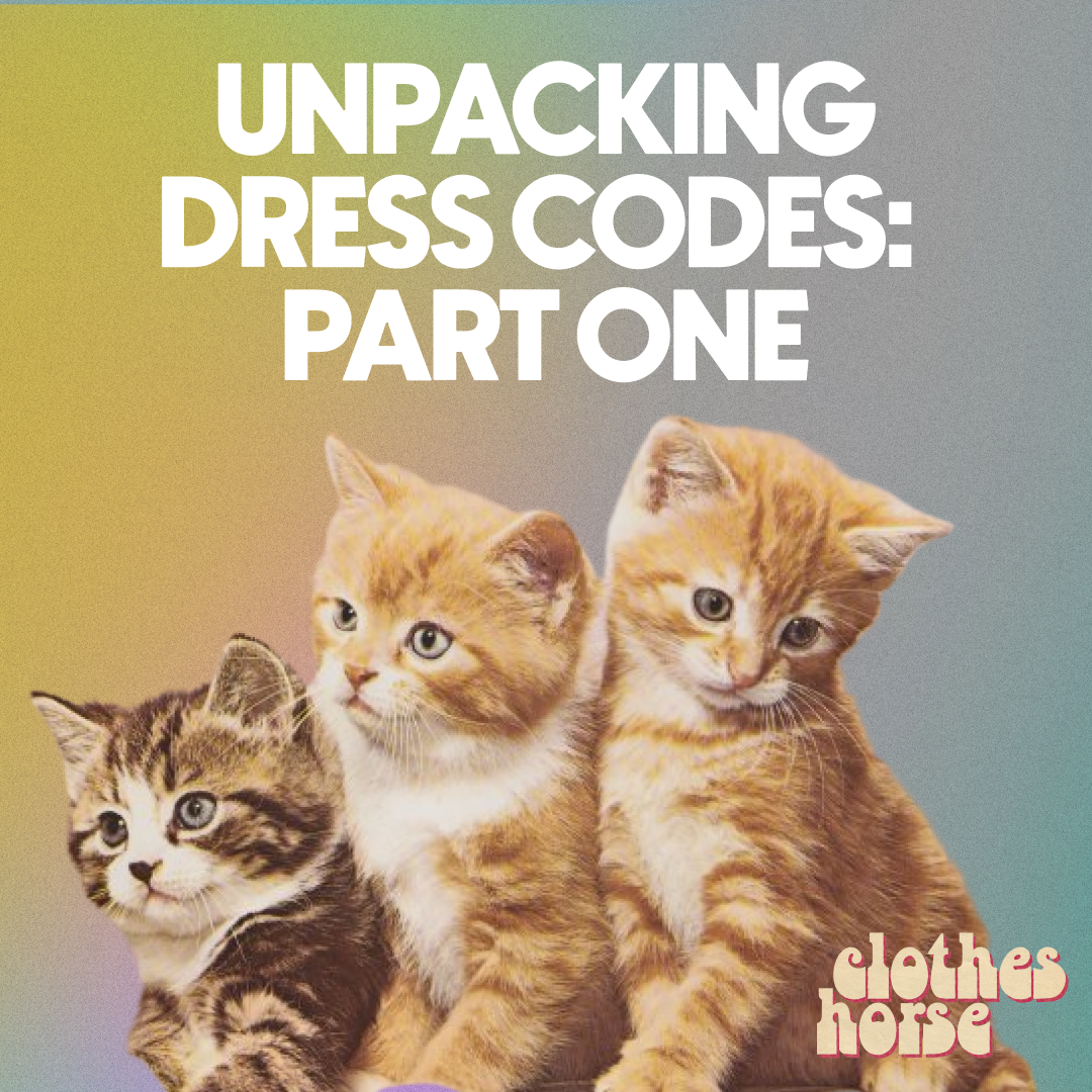 Episode 165: Unpacking Dress Codes with Ruby and Maggie - Clotheshorse