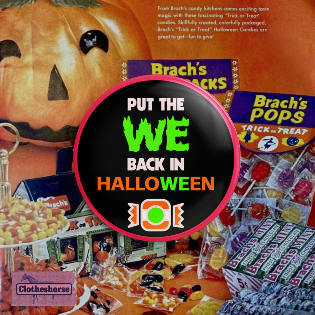 Put the WE back in Halloween by having a more sustainable and ethical Halloween.