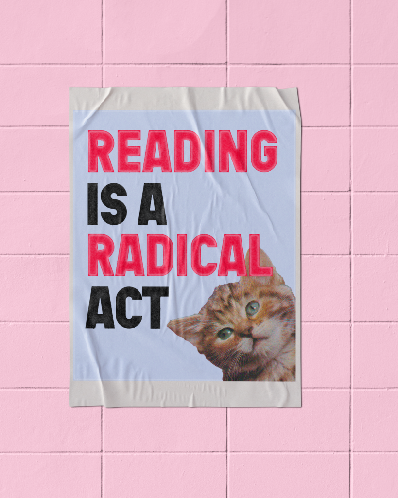 Reading is a radical act.