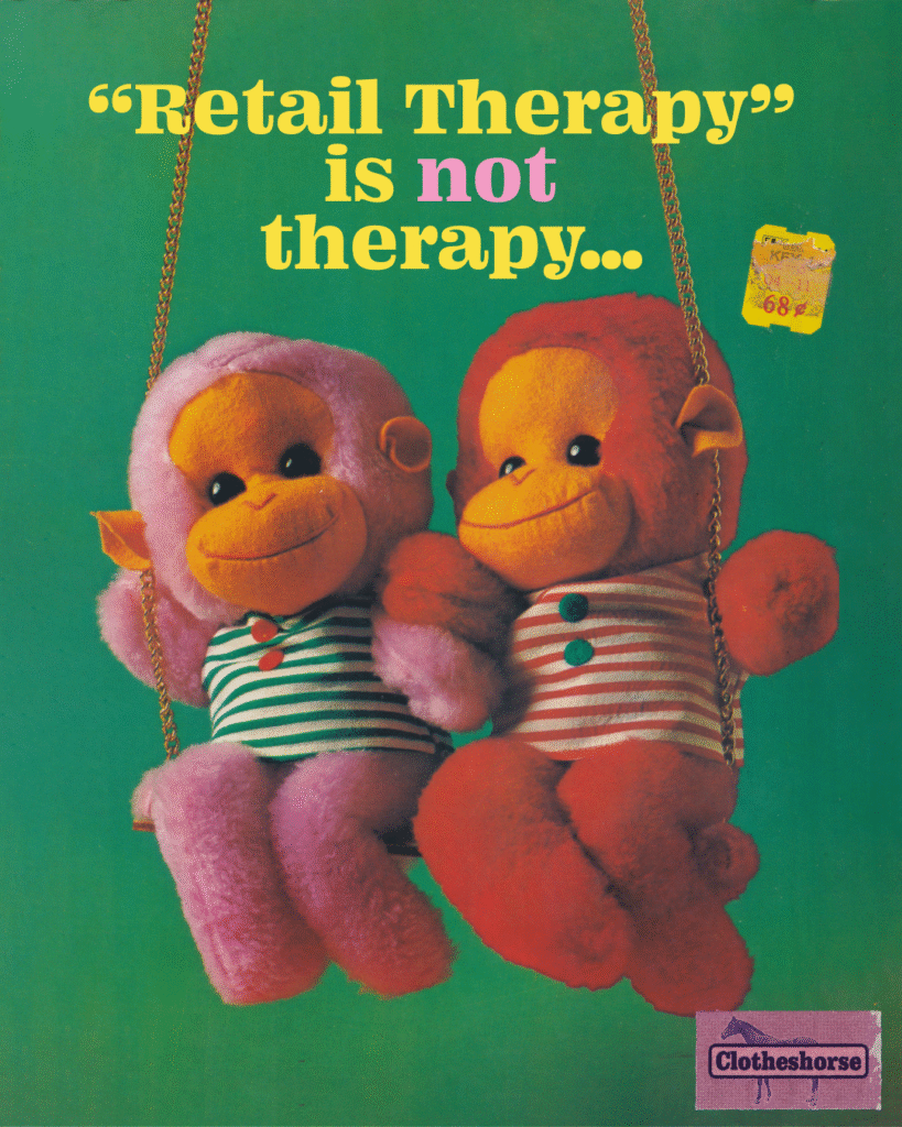 Retail therapy is not therapy.