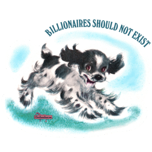 Billionaires should not exist.