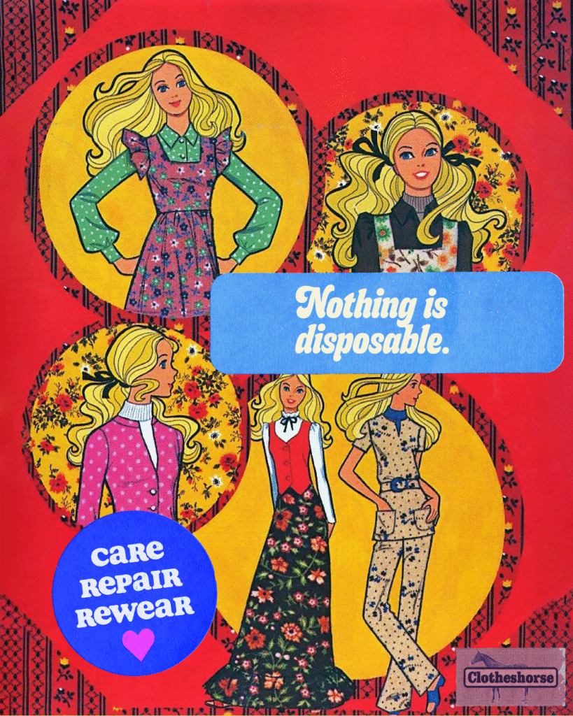 Nothing is disposable. Care, repair, and rewear!