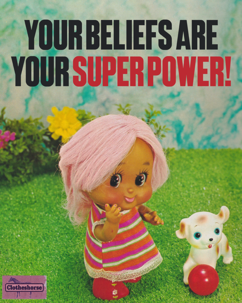The future is human. Your beliefs are your superpower!
