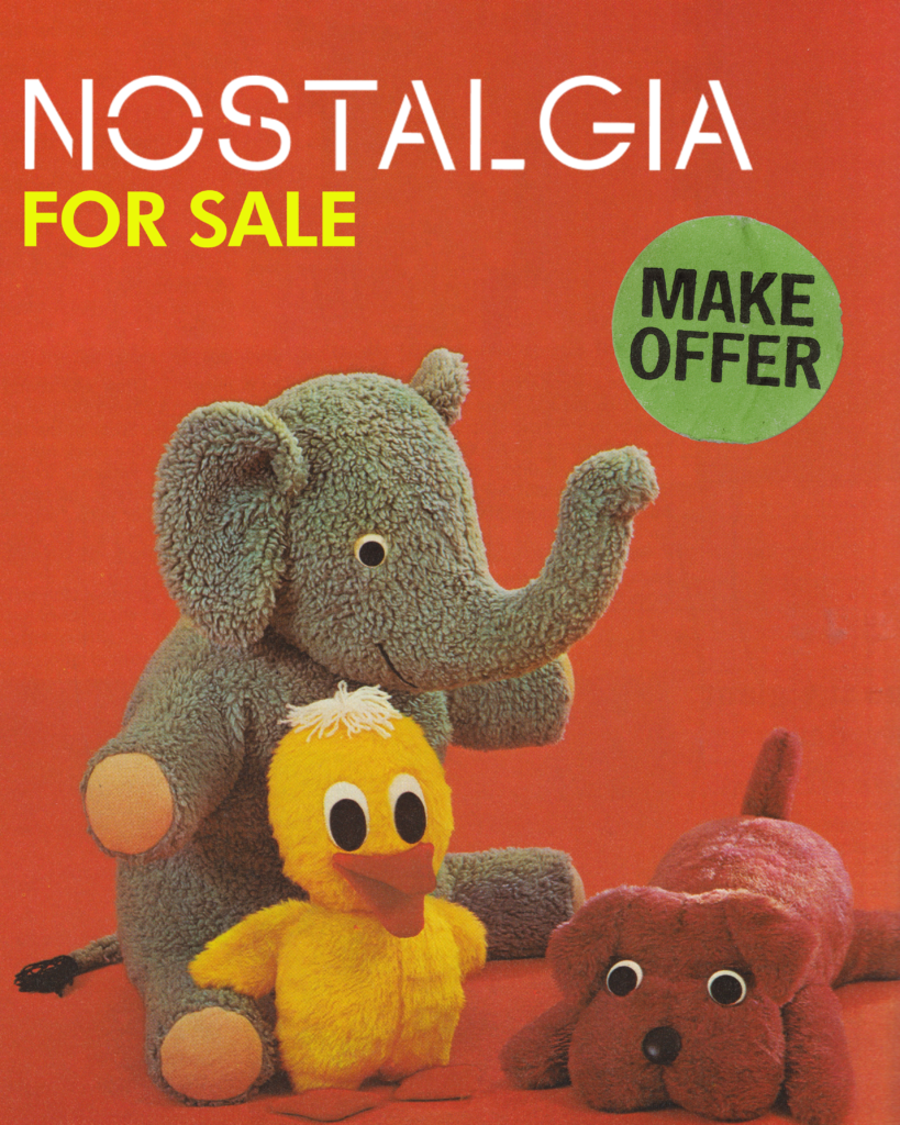 Nostalgia for sale.