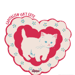 "Capitalism isn't cute" iron-on transfer