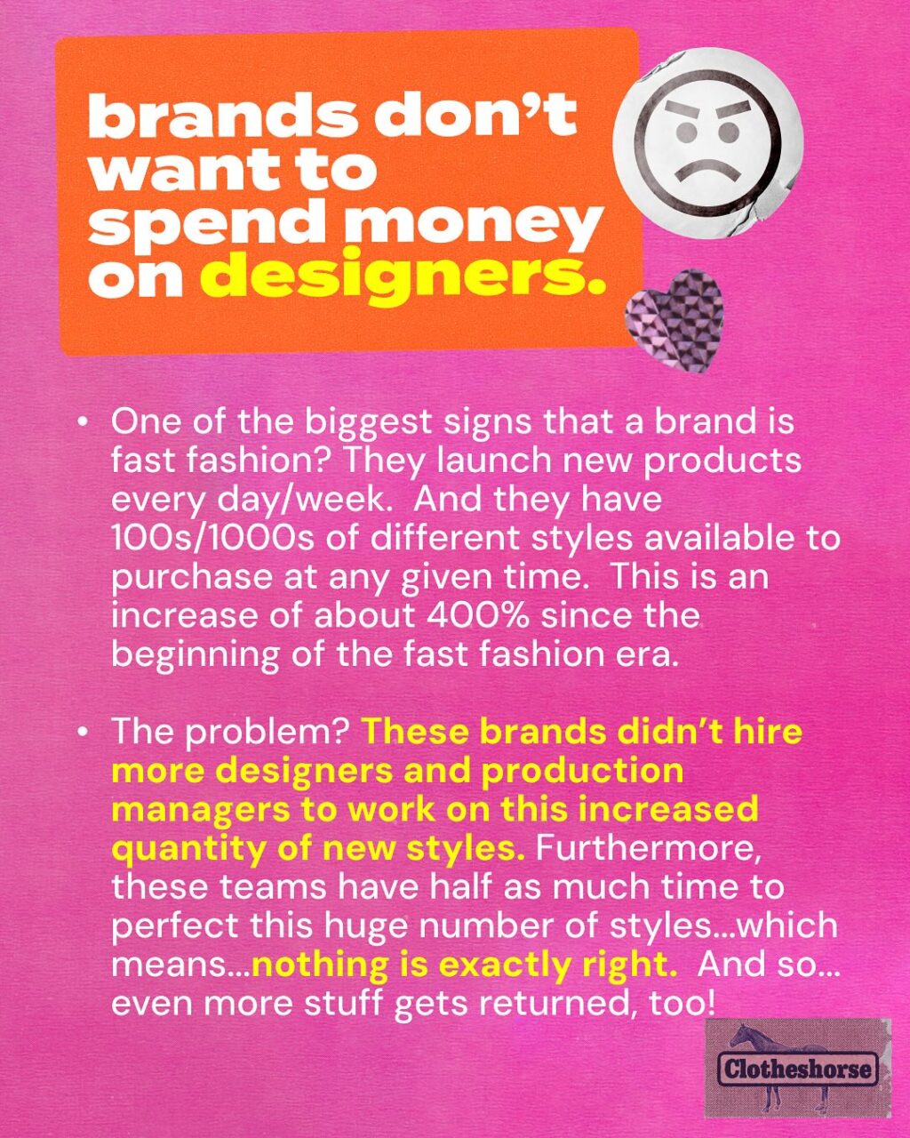 New clothes ARE kinda garbage these days, from low quality synthetic fabrics to zippers that are a problem from the very first wear to lack of detail and poor fit. And the low quality and short lifespan of this clothing is creating an environmental and ethical crisis for the planet and its people!

Yesterday I talked about how brands swap out fabrics, remove details, squeeze factories, and do all kinds of other things...all to keep clothes cheap and profitable. But it’s important to call out that sometimes these items don’t immediately appear “cheap” when you look at the price tag. Sure, it’s easy to see that the prices SHEIN offers are clearly the result of a lot of cut corners...but what about Anthropologie? Free People? Zara? Brands that are more expensive than SHEIN, but still most definitely fast fashion? They need to keep the prices on the price tags high in order to offer cover some other expenses that you might be surprised to learn about...

Last year, I did a three part series unpacking the complicated (and infuriating) reasons why new clothes are kinda garbage these days. You can find that anywhere you listen to podcasts. Putting together this post was REALLY DIFFICULT because this is such a complicated discussion. So here you are just seeing the most basic, top level explanation of it all. To learn more (and really get into the details), listen to the episodes!

Yes, this stuff is depressing and infuriating. But you know what? I’m actually more OPTIMISTIC than ever that we can change this!!! Why? Because we are talking about it. More and more people are realizing that it’s true. And that is launching a social trend. Guess what? Social trends lead to real change, including both legislation (like the Fashion Act) and permanent changes in our personal behavior (like skipping impulse shopping and learning how to repair and care for our clothing). So talk about this with everyone you know! YOU ARE A BIG PART OF WHAT HAPPENS NEXT!!

Okay, gossip time: what’s a brand that you’re pretty sure is cutting corners on products in order to cover the expenses I’m talking about in this carousel? Tell us in the comments!