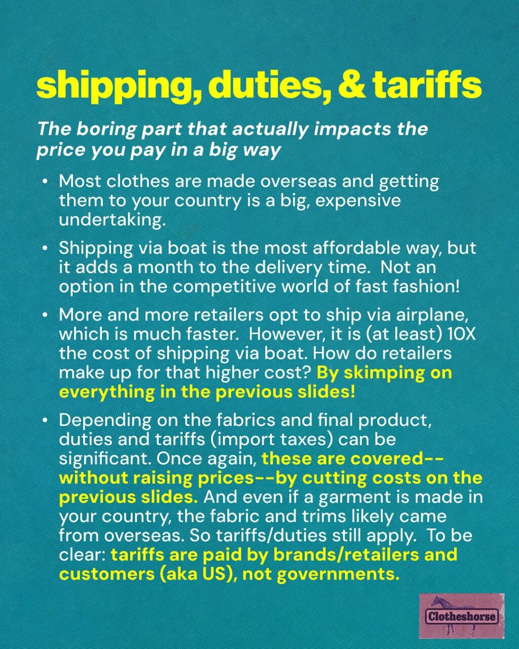 I worked as a buyer in fast fashion from the 00s until 2020.  So I’ve been mathing the math for clothes for a really long time. But in the way back (aka the early days of fast fashion), the prices at Forever 21 and H+M always seemed off to me. Then again, I didn’t know much about the business of making clothing (until I began my career as a buyer). The prices seemed “too cheap to be true,” but I also just thought “Oh maybe they get special deals on things because they are such a big business and buy in bulk.” 

So let’s talk about the real cost of making clothing. It’s super relevant right now as we talk about tariffs. These slides might seem comprehensive to someone who hasn’t worked in the industry, while those who have will say “AMANDA, BUT WHAT ABOUT_______” And yet, even with this more simplified view of all of the elements of a garment’s price, you have to ask yourself, “how could a tank top be $1.90? A dress $19.90?” When you start asking yourself those questions, you get to the heart of the scamminess of the fast fashion model. And the success of all of these brands relies on all of us not understanding how clothing is made.

Our sense of price and value has been turned upside down. All we can do is remind ourselves of all of the elements involved in making the things we buy. Do the numbers add up and seem ethical? Go for it. But if they don’t, ask yourself why.

The thing is...I have optimism right now that many people outside our slow fashion bubble are starting to realize that the math of fast fashion just isn’t mathing...and the best thing we can do as activists and awesome people is be supportive, offer alternatives,  and welcome them to the movement!

And also: Earlier this year I made a video about why tariffs won’t fix fast fashion.  I will share that in Stories for those of you who haven’t seen it. There’s lots of information there about how clothing is made.